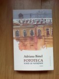 e1 Fototeca. Tema cu variatiuni - Adriana Bittel