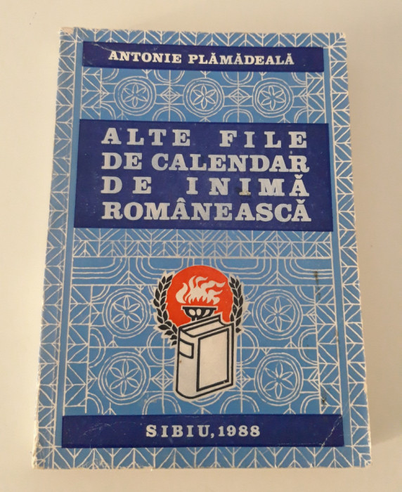 Religie Antonie Plamadeala Alte file de calendar de inima romaneasca