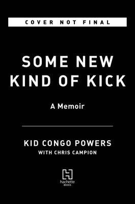 Some New Kind of Kick: A Memoir foto
