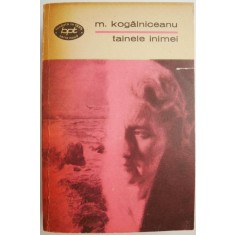 Tainele inimei &ndash; Mihail Kogalniceanu