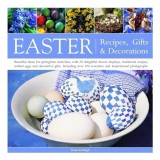 Easter: Recipes, Gifts and Decorations