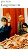 L&#039;organisation | Jean Rolin