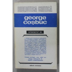 GEORGE COSBUC , interpretat de T. ARGHEZI ...MIRCEA ZACIU s.a. , antologie de MARIA CORDONEANU , 1982