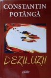 DEZILUZII. FISE PENTRU ROMAN CARE NU SE VA MAI SCRIE NICIODATA-CONSTANTIN POTANGA