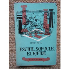 ESCHIL , SOFOCLE , EURIPIDE de LIVIU RUSU , 1961