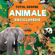 Enciclopedie: Totul despre animale - Paperback brosat - Anuj Chawla, Latha Seth - Galaxia Copiilor