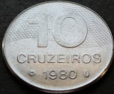 Cumpara ieftin Moneda 10 CRUZEIROS - BRAZILIA, anul 1980 * cod 287 A, America Centrala si de Sud