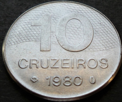 Moneda 10 CRUZEIROS - BRAZILIA, anul 1980 * cod 287 A foto