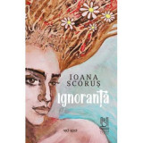 Ignoranta - Ioana Scorus