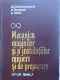 MECANICA MASINILOR SI A INSTALATIILOR MINIERE SI DE PREPARARE VOL.2-I.N. CONSTANTINESCU, A. DARABONT, N. ME-231873