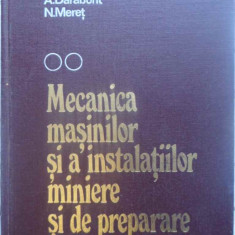 MECANICA MASINILOR SI A INSTALATIILOR MINIERE SI DE PREPARARE VOL.2-I.N. CONSTANTINESCU, A. DARABONT, N. MERET