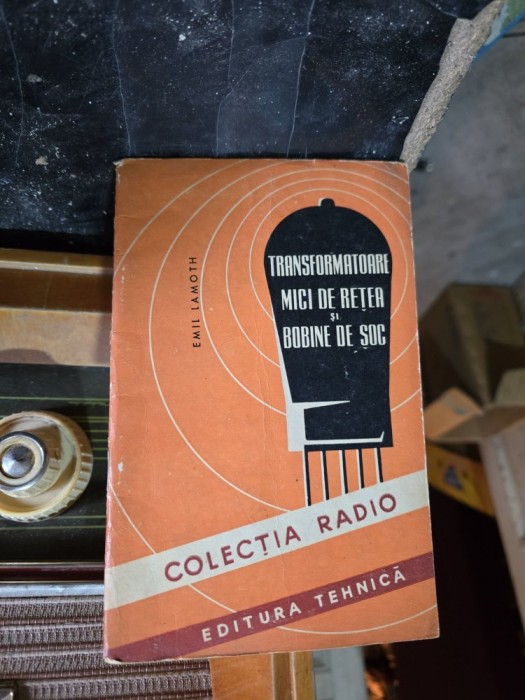 Transformatoare mici de retea si bobine de soc - Emil Lamoth