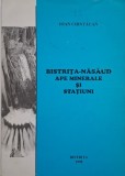 Bistrita-Nasaud. Ape minerale si statiuni - Ioan Chintauan