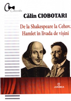 AMS - CALIN CIOBOTARI - DE LA SHAKESPEARE LA CEHOV (AUTOGRAF PTR. C. STEICIUC) foto