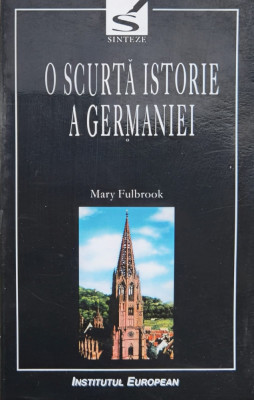 O Scurta Istorie A Germaniei - Mary Fulbrook ,561022 foto
