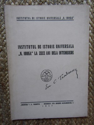 INSTITUTUL DE ISTORIE UNIVERSALA N. IORGA LA ZECE ANI DE LA INTEMEIERE foto