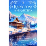 Kar&aacute;csony a kunyh&oacute;ban - (K&uuml;l&ouml;nleges kiad&aacute;s) - Hope Holloway