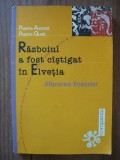 ACCOCE / QUET - RAZBOIUL A FOST CASTIGAT IN ELVETIA - 1999