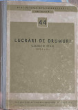 LUCRARI DE DRUMURI (COLECTIA STAS)-COLECTIV