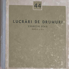 LUCRARI DE DRUMURI (COLECTIA STAS)-COLECTIV