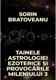 Cumpara ieftin Tainele astrologiei ezoterice si provocarile mileniului 3