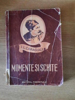 MOMENTE SI SCHITE &amp;ndash; I.L. CARAGIALE (1952) (RARA - SERIE LIMITATA: Ex. nr. 4246 ) foto