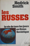 LES RUSSES. LA VIE DE TOUS LES JOURS EN UNION SOVIETIQUE-HEDRICK SMITH