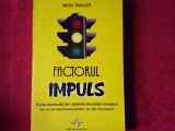 FACTORUL IMPULS - Forta nevazuta din spatele deciziilor noastre - Nick Tasler (6)