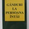 GANDURI LA PERSOANA INTAI de VICTOR LOTREANU , 2002 , DEDICATIE *