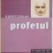 PROFETUL de KAHLIL GIBRAN , 2011
