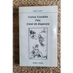 Fals tratat de disperare - Corina Ciocarlie