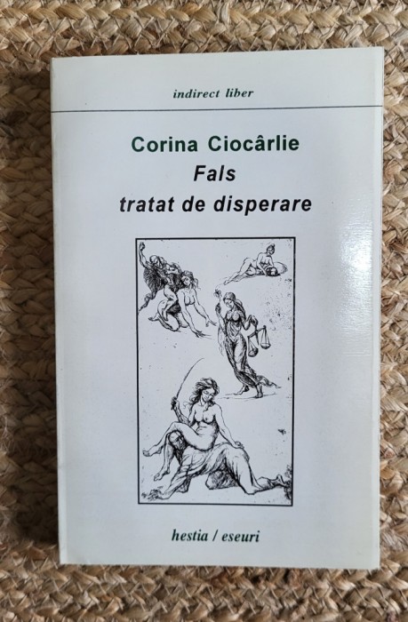 Fals tratat de disperare - Corina Ciocarlie