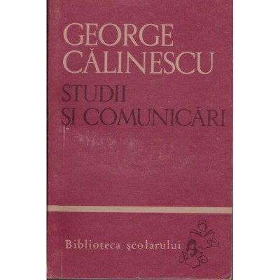 George Calinescu - Studii si comunicari - 128463 foto