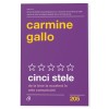 Cinci stele. De la bine la excelent in arta comunicarii, Carmine Gallo, Curtea Veche