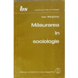 MASURAREA IN SOCIOLOGIE-IOAN MARGINEAN-241144