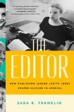 The Editor: How Judith Jones Shaped Food and Culture in America