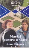 Gina Douglas - Mariaj pentru o viata