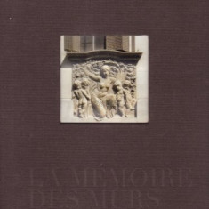La Memoire des Murs spirit francez in arhitectura romaneasca 150 ilustratii RARA