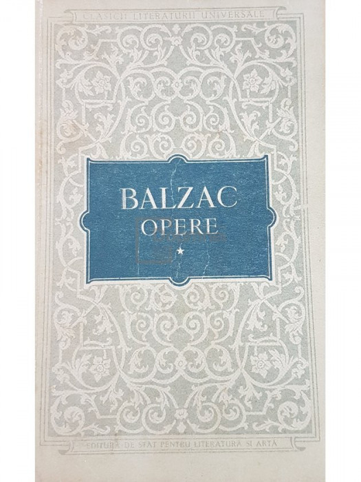 Honore de Balzac - Opere, vol. 1 (editia 1955)