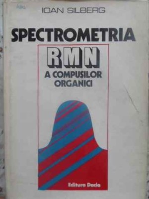 SPECTROMETRIA RMN A COMPUSILOR ORGANICI-IOAN SILBERG-258410 foto