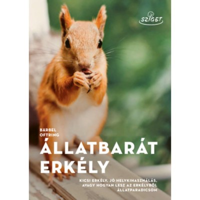 &amp;Aacute;llatbar&amp;aacute;t erk&amp;eacute;ly - Kicsi erk&amp;eacute;ly, j&amp;oacute; helykihaszn&amp;aacute;l&amp;aacute;s, avagy hogyan lesz az erk&amp;eacute;lyből &amp;aacute;llatparadicsom - B&amp;auml;rbel Oftring foto