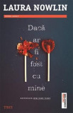 Daca ar fi fost cu mine - Laura Nowlin