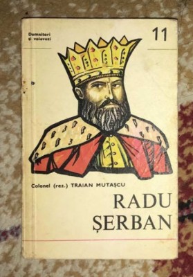 Radu Serban / Traian Mutascu (Domnitori si voievozi 11) foto