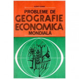 Elena Cetina - Probleme de geografie economica mondiala - 103222