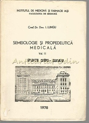 Semeiologie Si Propedeutica Medicala - I. Lungu foto