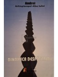 Andrei Episcopul Alba Iuliei - Dinamica despatimirii - Spiritualitate crestina (semnata) (Editia: 2001)