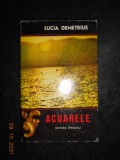 LUCIA DEMETRIUS - ACUARELE (1971, editie cartonata)