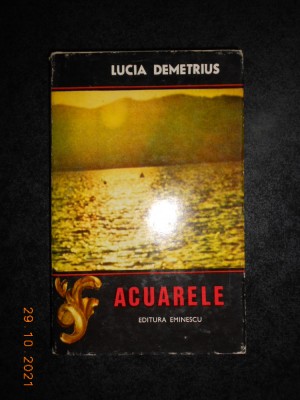 LUCIA DEMETRIUS - ACUARELE (1971, editie cartonata) foto