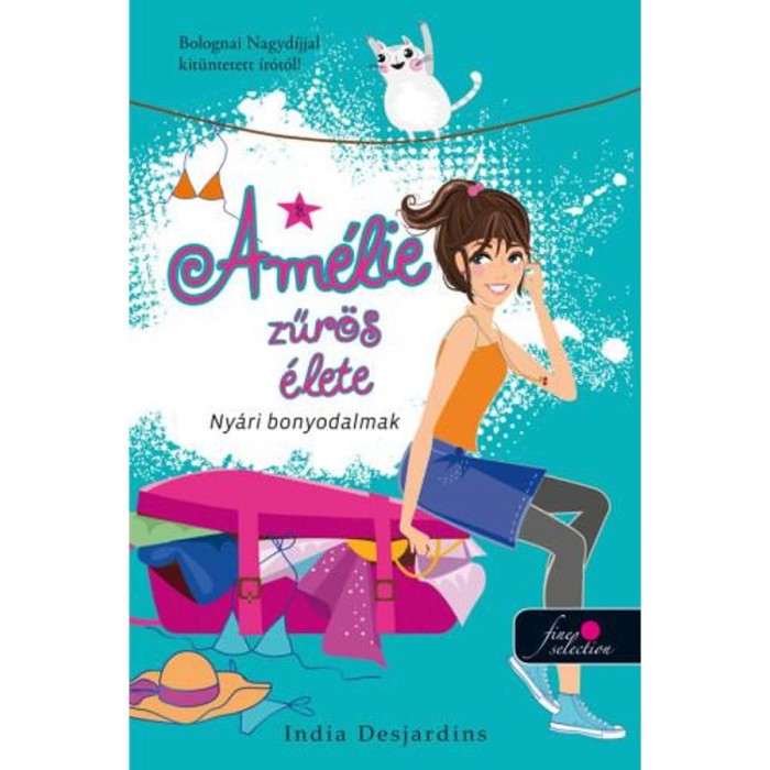 Am&eacute;lie zűr&ouml;s &eacute;lete - Ny&aacute;ri bonyodalmak - India Desjardins