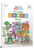 Cumpara ieftin Descopar lumea din jur!